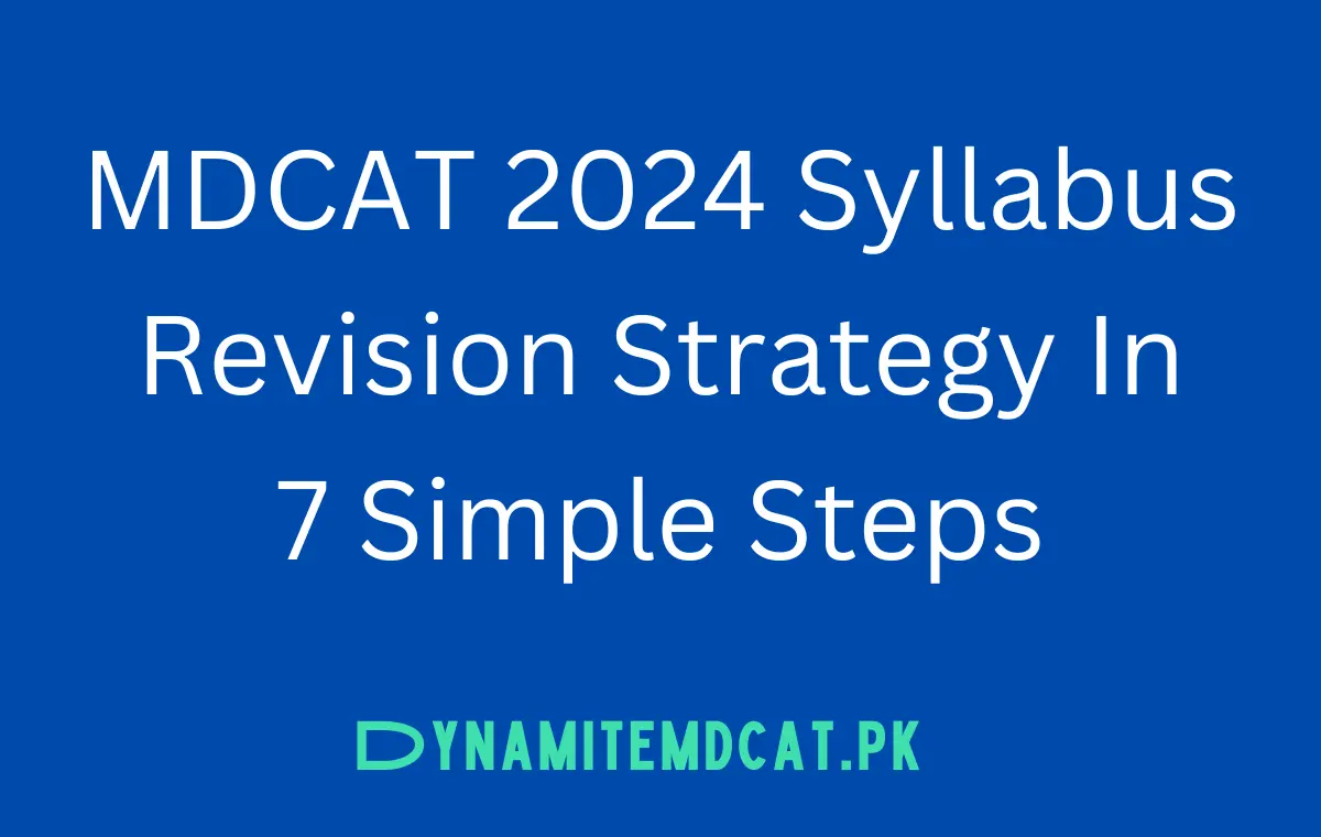 MDCAT 2024 Syllabus Revision Strategy In 7 Simple Steps Dynamite MDCAT